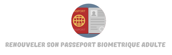 renouveler passeport biometrique adulte