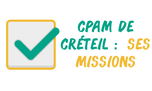 missions cpam Créteil