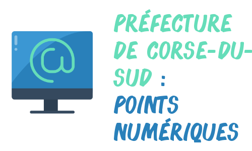 points numériques préfecture Corse-du-Sud