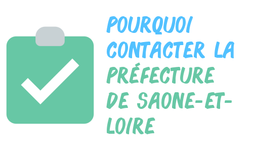 Pourquoi contacter la préfecture de Saône-et-Loire