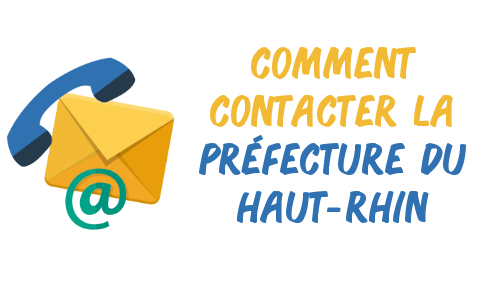 Comment contacter la préfecture du Haut-Rhin