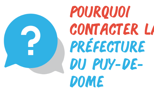 Pourquoi contacter préfecture Puy-de-Dôme