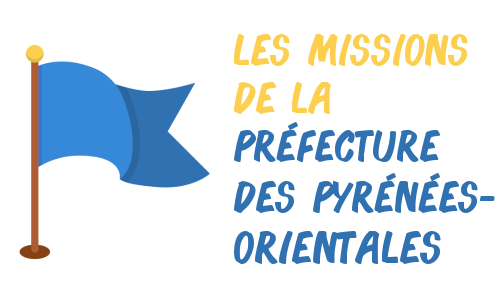 Missions préfecture des Pyrénées-Orientales