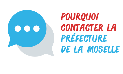 pourquoi contacter préfecture Moselle