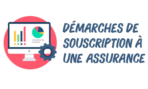 démarches de souscription à une assurance