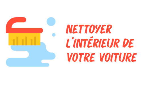 nettoyer l'intérieur de votre voiture