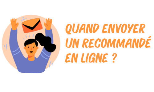 quand envoyer un courrier recommandé en ligne ?