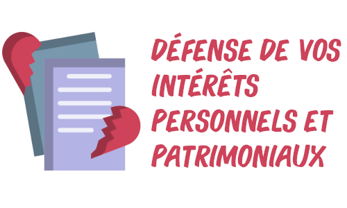 défense de vos intérêts personnels et patrimoniaux