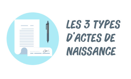 les 3 types d'actes de naissance